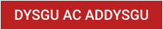 DYSGU AC ADDYSGU