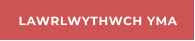 LAWRLWYTHWCH YMA